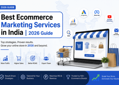 Best Ecommerce Marketing Services in India | 2026 Guide